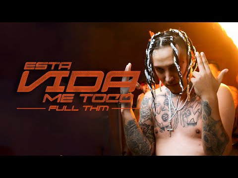 Full THM - Esta Vida Me Tocó