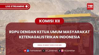 KOMISI XII DPR RI RDPU DENGAN KETUA UMUM MASYARAKAT KETENAGALISTRIKAN INDONESIA