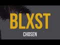 Download Lagu Blxst - Chosen feat. Ty Dolla $ign & Tyga Lyric Mp3 Free