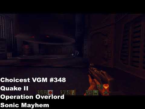 Choicest VGM - VGM #348 - Quake II - Operation Overlord