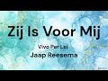 Zij Is Voor Mij (Vivo Per Lei) - Jaap Reesema LYRICS/SONGTEKST