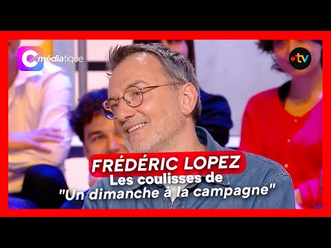 FRÉDÉRIC LOPEZ - Les coulisses d' "Un dimanche à la campagne"