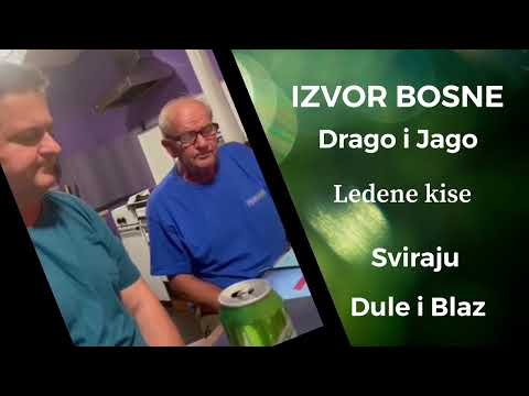 IZVOR BOSNE // Drago i Jago uz pratnju Duleta i Blaza - 2022.
