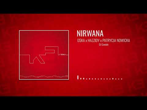 05 - Nirwana - O$KA, Hazzidy, Patrycja Nowicka, DJ Gondek - O$KA K3