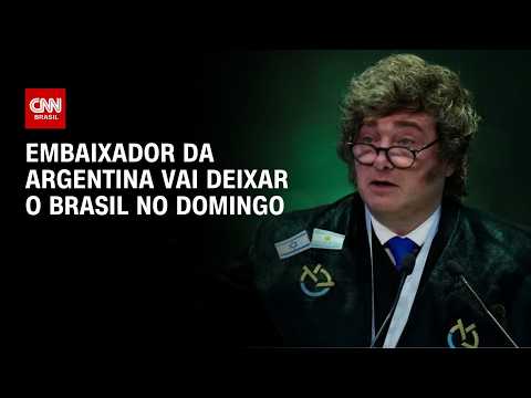 Crise com a Argentina: Embaixador de Milei deixará o Brasil no domingo (9) | BASTIDORES CNN