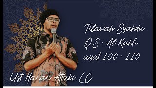 Download lagu Tilawah Syahdu Ust Hanan Attaki, LC (QS : Al-Kahfi 100-110) mp3 Download lagu Tilawah Syahdu Ust Hanan Attaki, LC (QS : Al-Kahfi 100-110) mp3