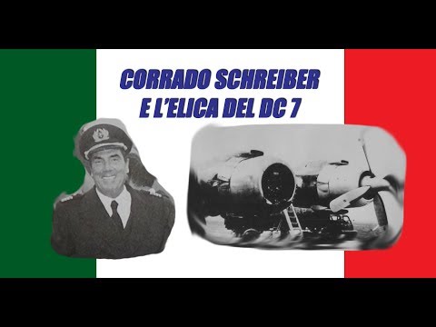 Alitalia History - Corrado Schreiber and the DC 7 Propeller