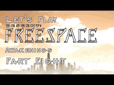 Let's Play FreeSpace Awakenings Part 8 (Forward Hive)