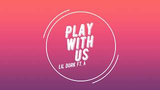Play With Us Lil Durk ft. Kevin Gates Lyrics