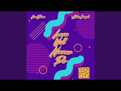 Love Will Never Do (Extended Mix)