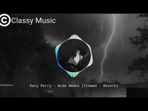 Katy Perry - Wide Awake (Slowed - Reverb) Visualizer