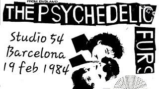 Psychedelic Furs - La Edad De Oro, Studio 54, Barcelona, Spain, 19 feb 1984 - FULL VIDEO LIVE