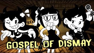【Bendy And The Ink Machine】- Gospel of Dismay (Cover Ft. Djsmell &amp; Kathy-Chan★)
