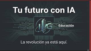 IAGEducacion Tu Futuro con la IA
