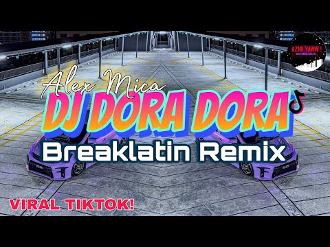 DJ Dora Dora Viral Tiktok | Breaklatin Remix ( DJ AzmiYaw )