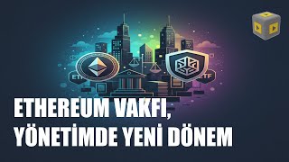 Ethereum’da Kurumsallaşma: Merkeziyetsizlikle Denge Nasıl Kurulacak?