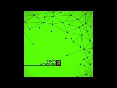 DJOLTi - Around You (Original Mix)