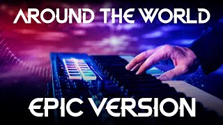 ATC - Around the World | EPIC COVER (Piano Orchestra)