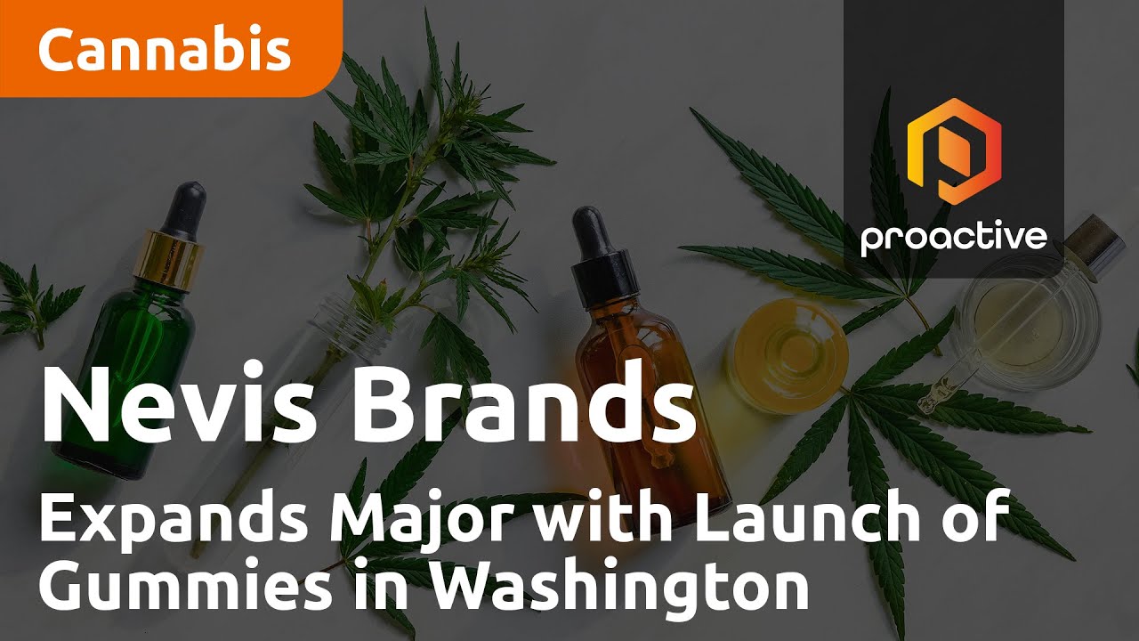 Nevis Brands Expands Major Brand with Launch of Gummies in Washington State