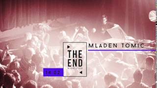 MLADEN TOMIC Live Dj set @ The End, Novi Sad, Serbia, 14.02.2015.