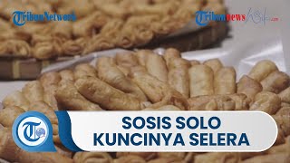 Kenikmatan Kuliner Sosis Solo, Berikut Resepnya ala William Wongso, Bisa Dikreasi Seusai Selera