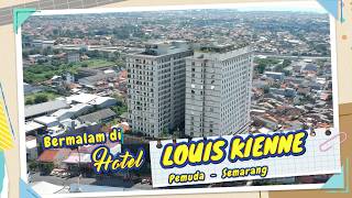 BERMALAM DI HOTEL LOUIS KIENNE PEMUDA SEMARANG