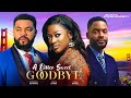 A BITTERSWEET GOODBYE STEPHEN ODIMGBE CHIKE DANIELS FIONA GARBA 2025 NIGERIAN MOVIE
