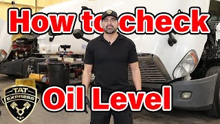 How to check oil in semi truck/ How to check oil level in truck/ What is correct oil level in truck?