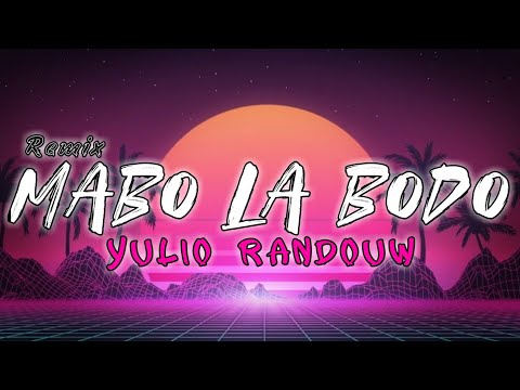 MABO LA BODO - Ouka x Farid Egall ( Yulio Randouw ) Remix New 2022
