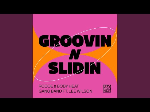 Groovin N Slidin
