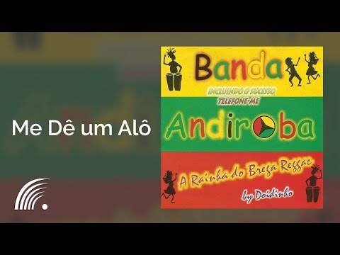 Banda Andiroba - Me Dê um Alô - A Rainha do Brega By Doidinho