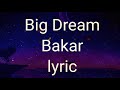 Big Dreams lyrics by Bakar