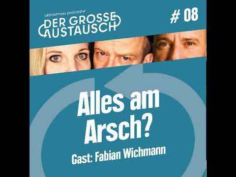 #08: Alles am Arsch?