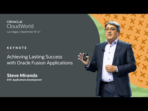 Achieving lasting success with Oracle Fusion Applications—Steve ...