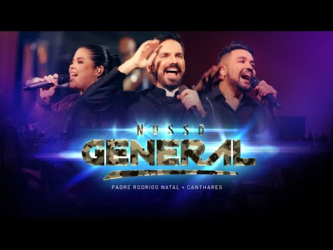 Padre Rodrigo Natal, Canthares - Nosso General