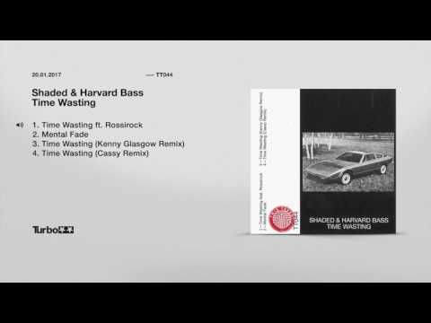 Shaded & Harvard Bass - Time Wasting ft. Rossirock