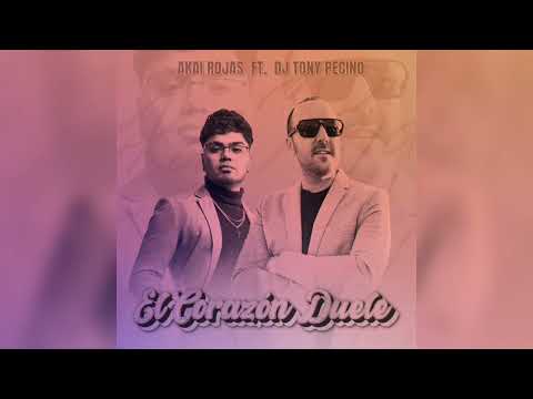El Corazón Duele. Akai Rojas & DJ Tony Pecino