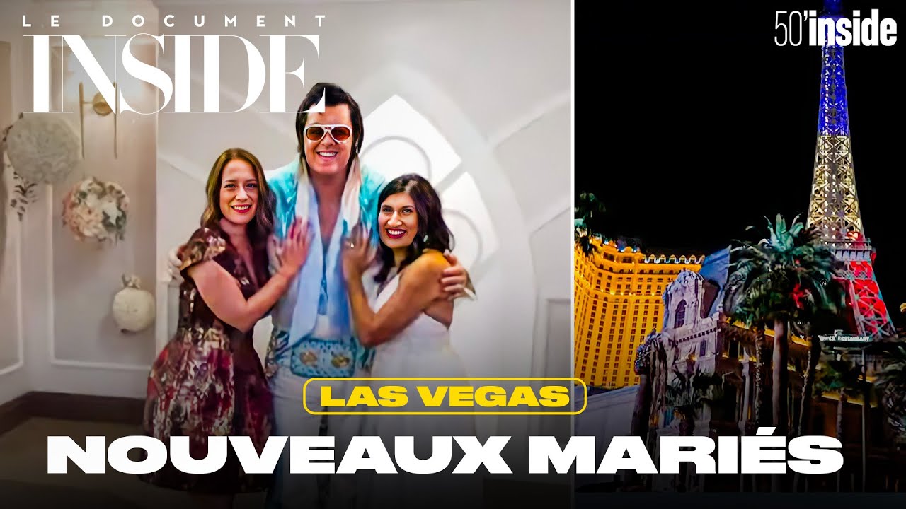 Ces Français qui se disent « oui » à Las Vegas | 50’Inside | Le Doc d'Inside
