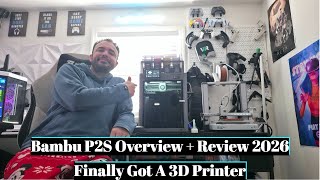 Bambu Lab P2S Full Overview + Review 2026 | Can't Believe How Long It Took To Get A 3D Printer!