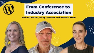 From Conference to Industry Association with Bri Norton, Ricky Onsman, and Amanda Mace