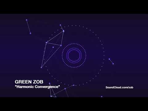GREEN ZOB - Harmonic Convergence (Original mix)