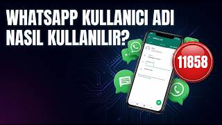 WhatsApp Kullanıcı Adı Özelliği Nasıl Kullanılır? | Kullanıcı Adı Oluşturma Rehb