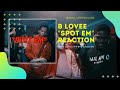 B Lovee Spot Em OFFICIAL VIDEO Upper Cla Reaction