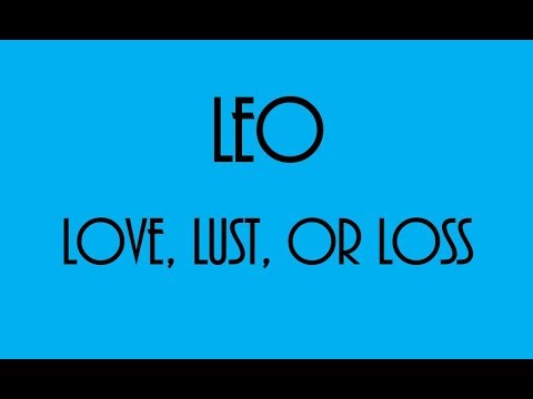 Leo April 2019: BONUS EXTENDED Love, Lust, Or Loss ❤💋💔