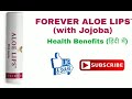 Unveiling The Secret Benefits Of Forever Aloe Lips