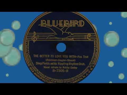 The Better To Love You With, Shep Fields, 1937
