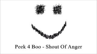 Peek 4 Boo - Shout Of Anger (Original Mix)