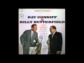RAY CONNIFF & BILLY BUTTERFIELD – WHEN I GROW TOO OLD TO DREAM