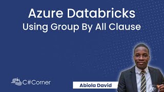 Azure Databricks: Group By All Clause