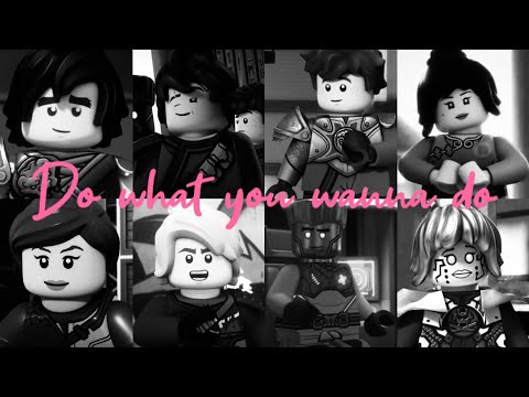 Ninjago - Do What You Wanna Do (mashup)